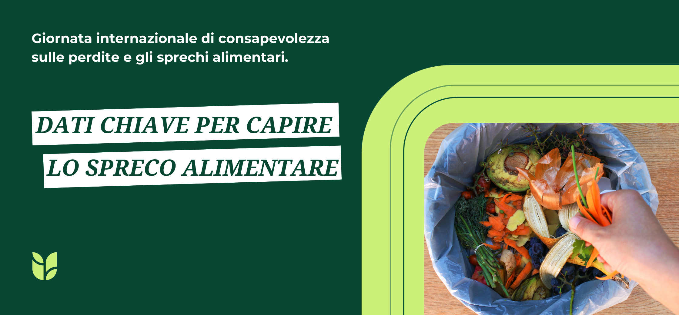Giornata internazionale di consapevolezza sulle perdite e gli sprechi alimentari.